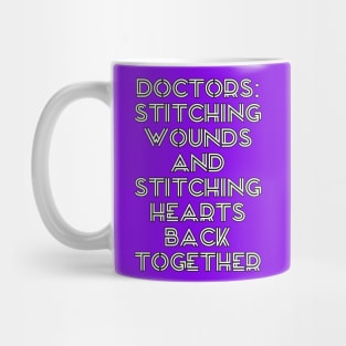 Funny emotional doctor saying Mug